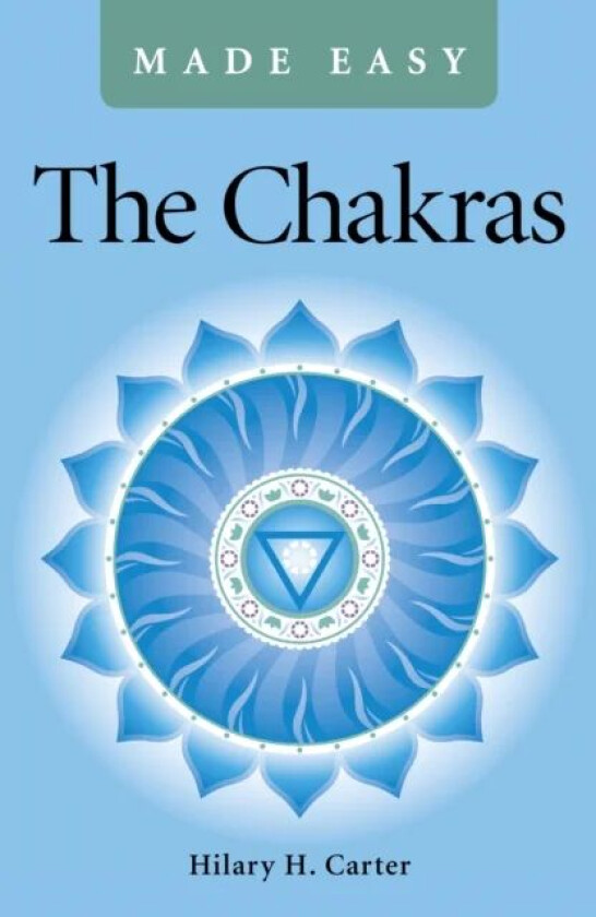 The Chakras Made Easy av Hilary H. Carter