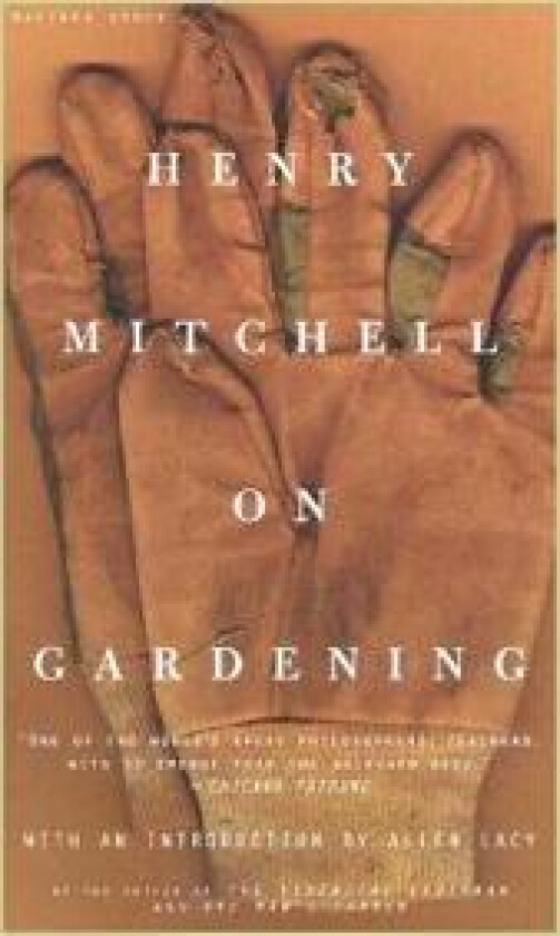 Henry Mitchell on Gardening