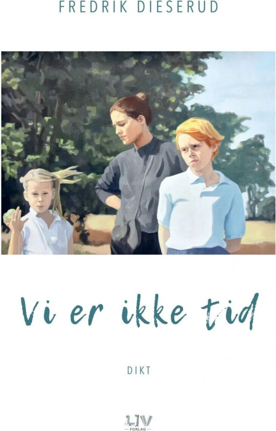 Vi er ikke tid av Fredrik Dieserud