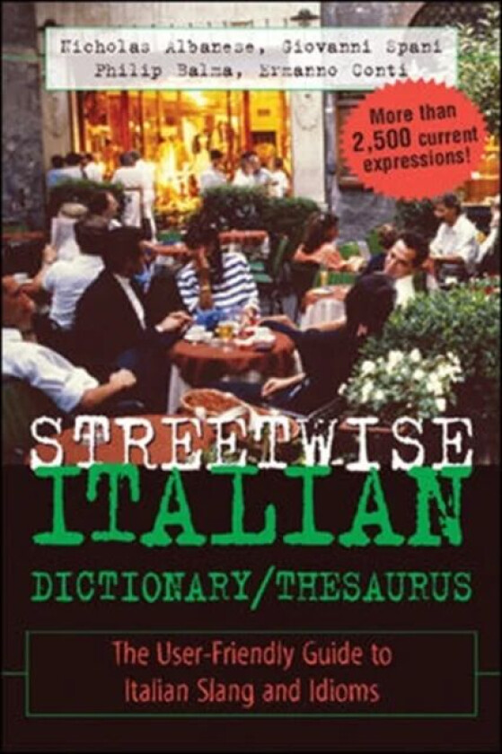 Streetwise Italian Dictionary/Thesaurus av Nicholas Albanese, Giovanni Spani, Philip Balma, Ermanno Conti