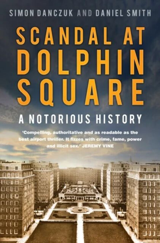 Scandal at Dolphin Square av Simon Danczuk, Daniel Smith