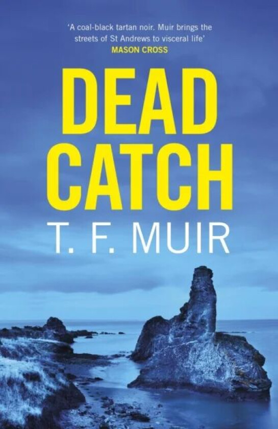 Dead Catch av T.F. Muir