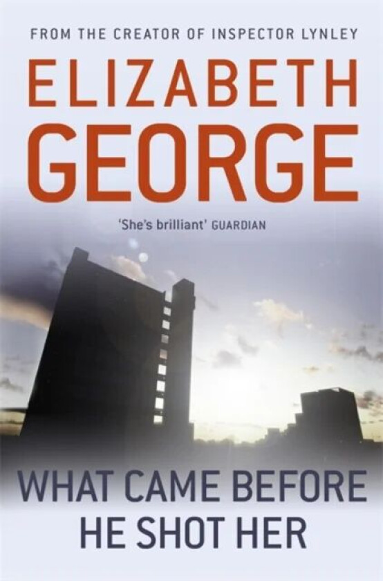 What Came Before He Shot Her av Elizabeth George