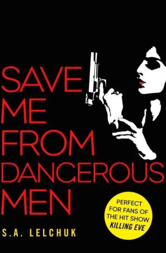 Save Me from Dangerous Men av S. A. Lelchuk
