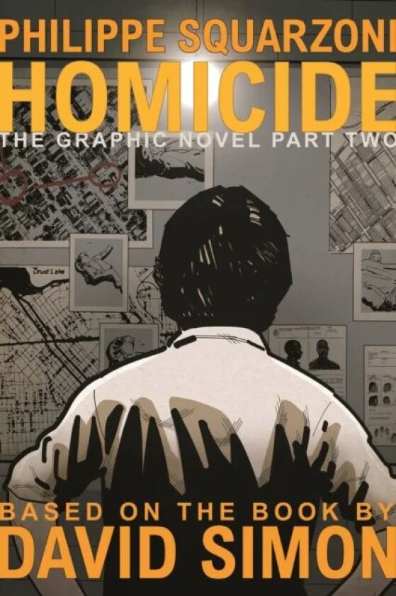 Homicide: The Graphic Novel, Part Two av David Simon