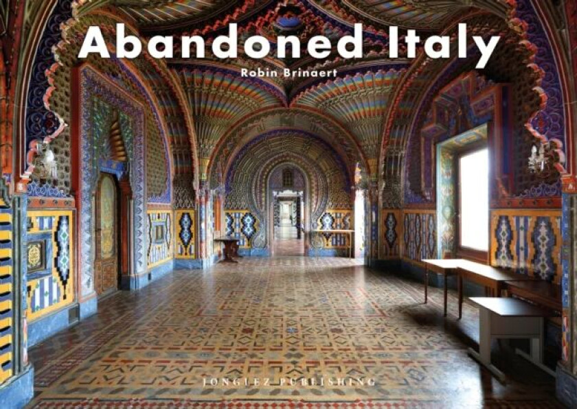 Abandoned Italy av Robin Brianert