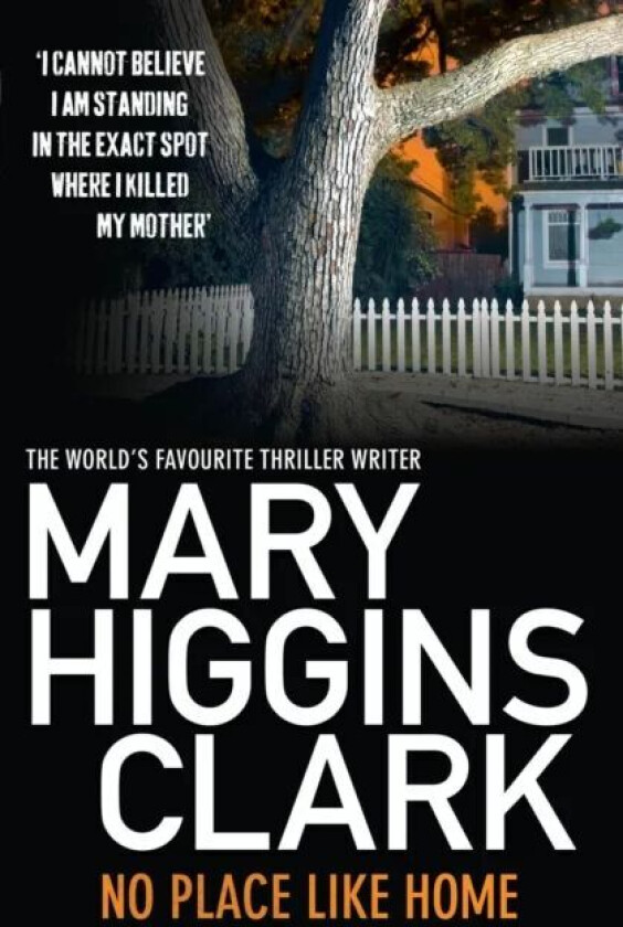 No Place Like Home av Mary Higgins Clark