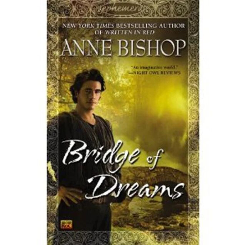 Bridge Of Dreams av Anne Bishop