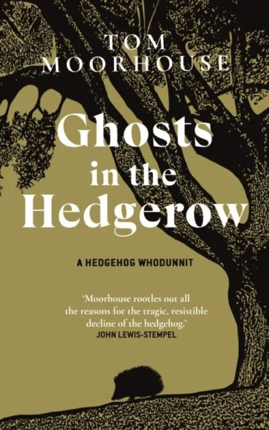 Ghosts in the Hedgerow av Tom Moorhouse