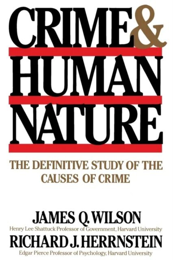 Crime Human Nature av Richard J. Herrnstein, James Q. Wilson