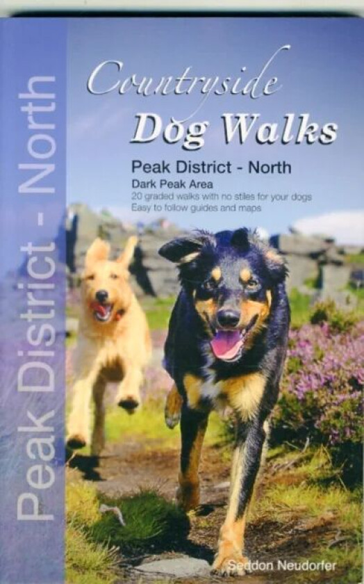 Countryside Dog Walks - Peak District North av Gilly Seddon, Erwin Neudorfer