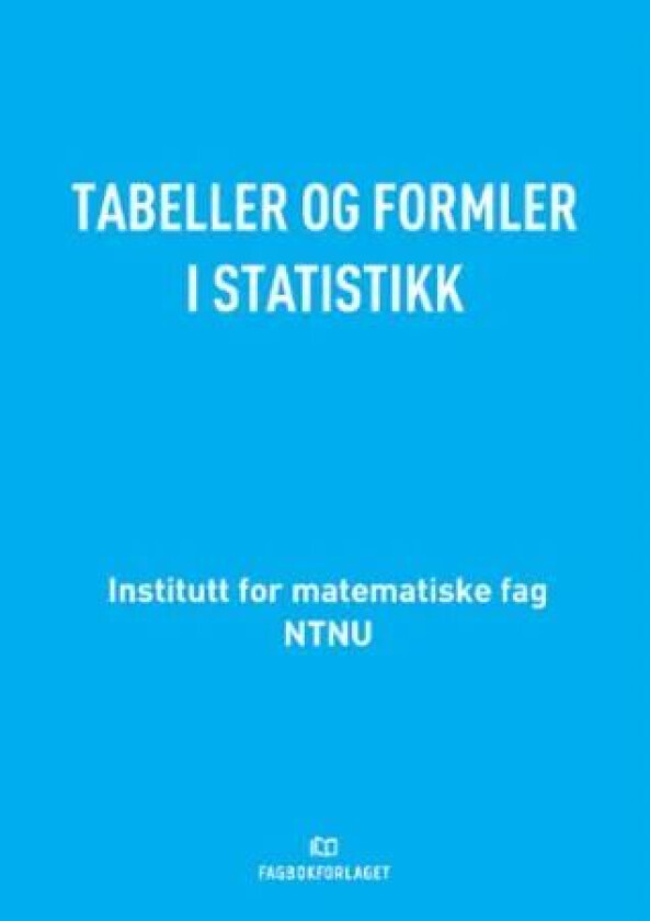 Tabeller og formler i statistikk av Jan Terje Kvaløy, Håkon Tjelmeland