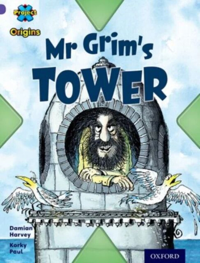 Project X Origins: Purple Book Band, Oxford Level 8: Buildings: Mr Grim's Tower av Damian Harvey