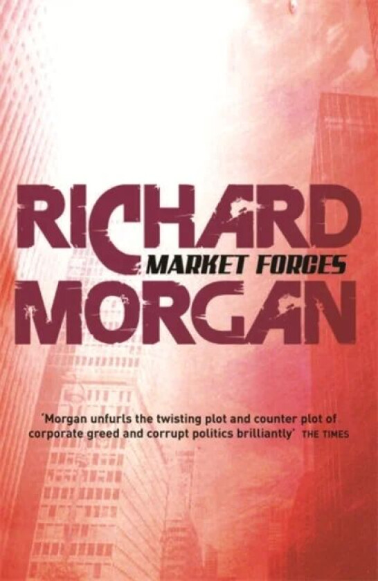 Market Forces av Richard Morgan