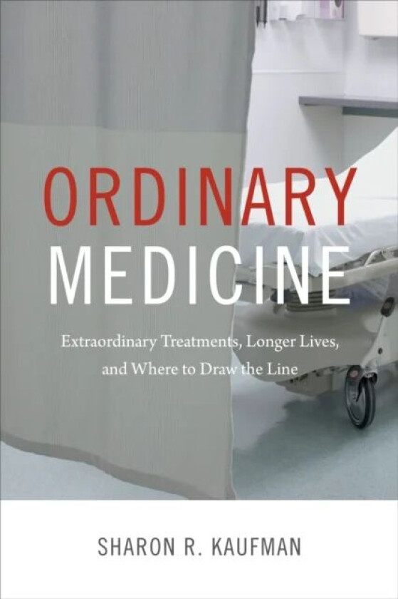 Ordinary Medicine av Sharon R. Kaufman