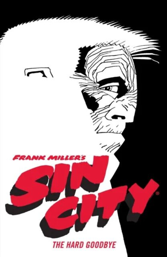 Frank Miller&#039;s Sin City Volume 1: The Hard Goodbye (fourth Edition) av Frank Miller