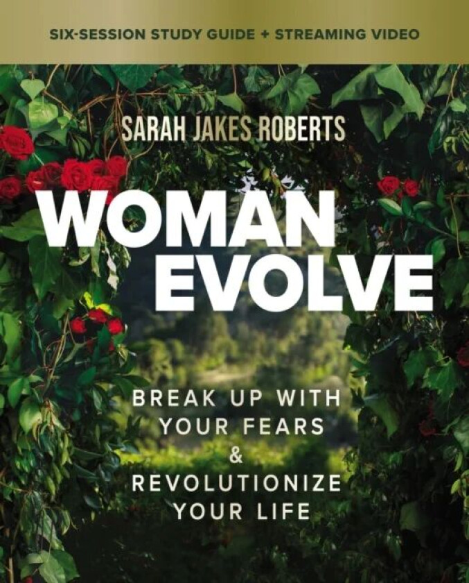 Woman Evolve Bible Study Guide plus Streaming Video av Sarah Jakes Roberts