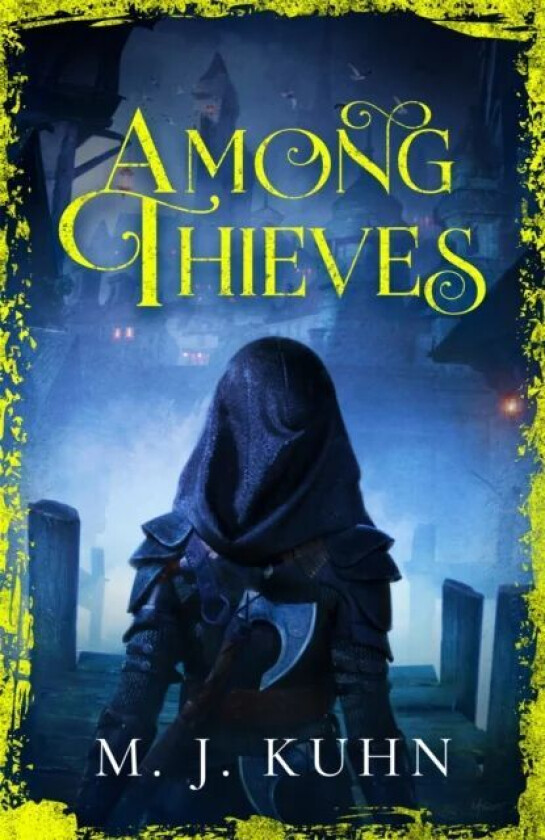 Among Thieves av M.J. Kuhn