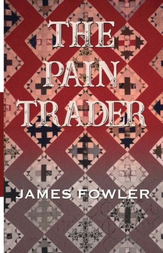 The Pain Trader av James Fowler