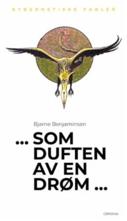 Som duften av en drøm av Bjarne Benjaminsen