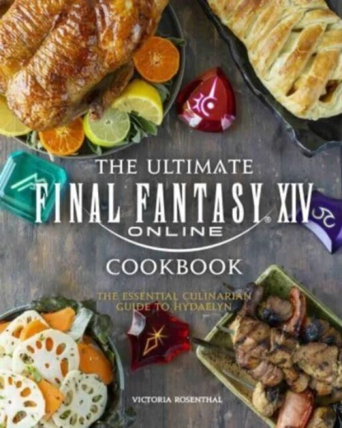 Final Fantasy XIV: The Official Cookbook av Victoria Rosenthal