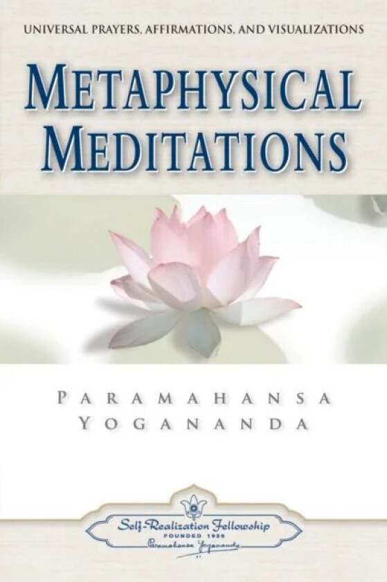 Metaphysical Meditations av Paramahansa Yogananda