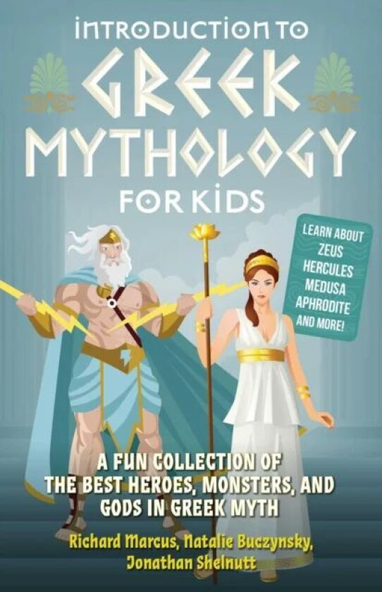 Introduction To Greek Mythology For Kids av Richard Marcus, Natalie Buczynsky, Jonathan Shelnutt