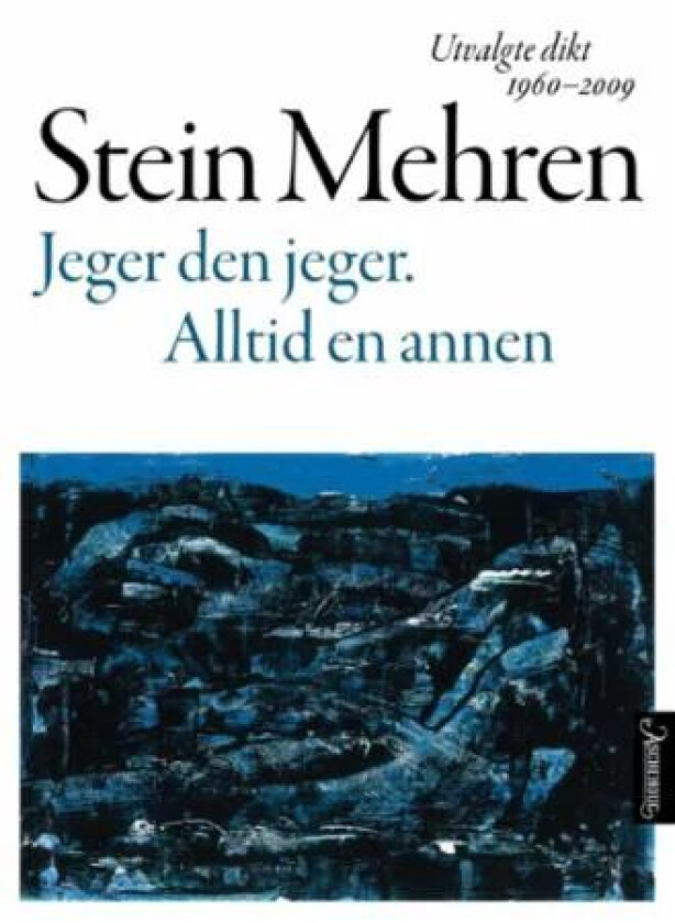 Jeger den jeger. Alltid en annen av Stein Mehren