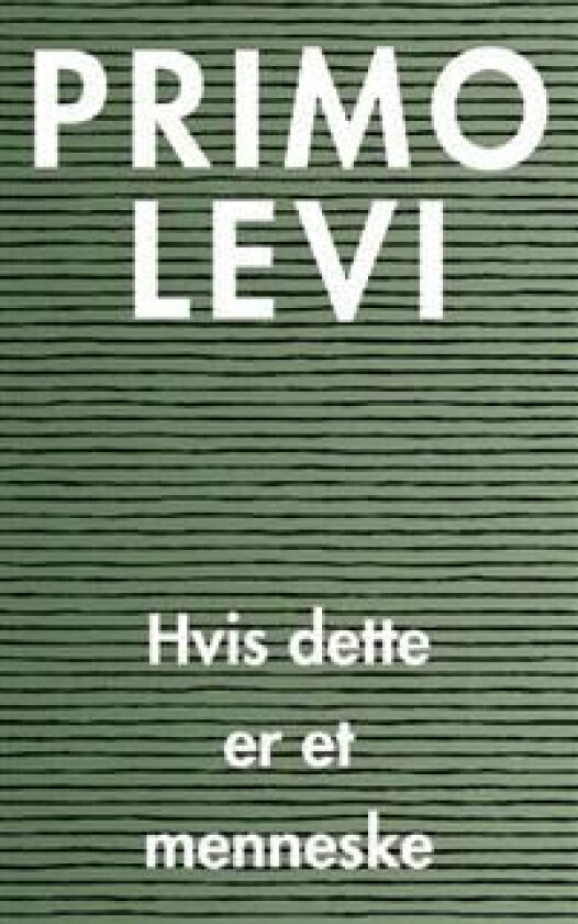 Hvis dette er et menneske av Primo Levi