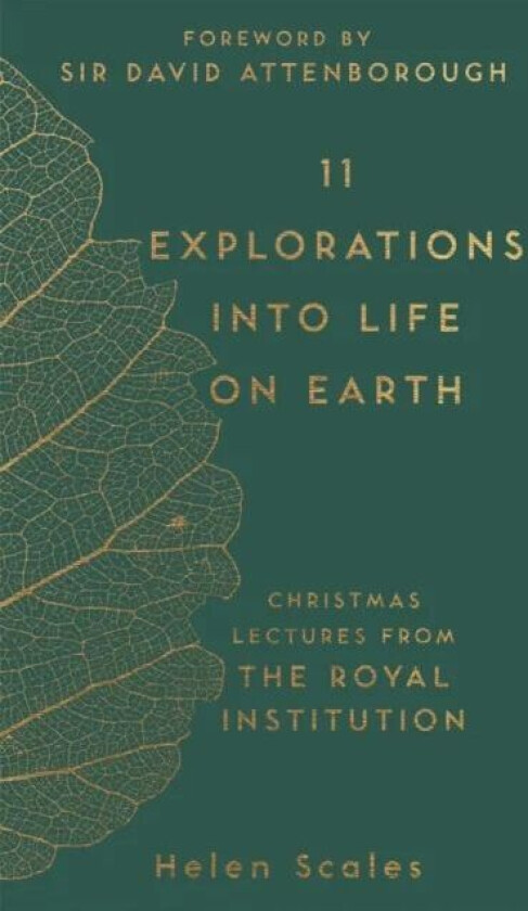 11 Explorations into Life on Earth av Dr Helen Scales