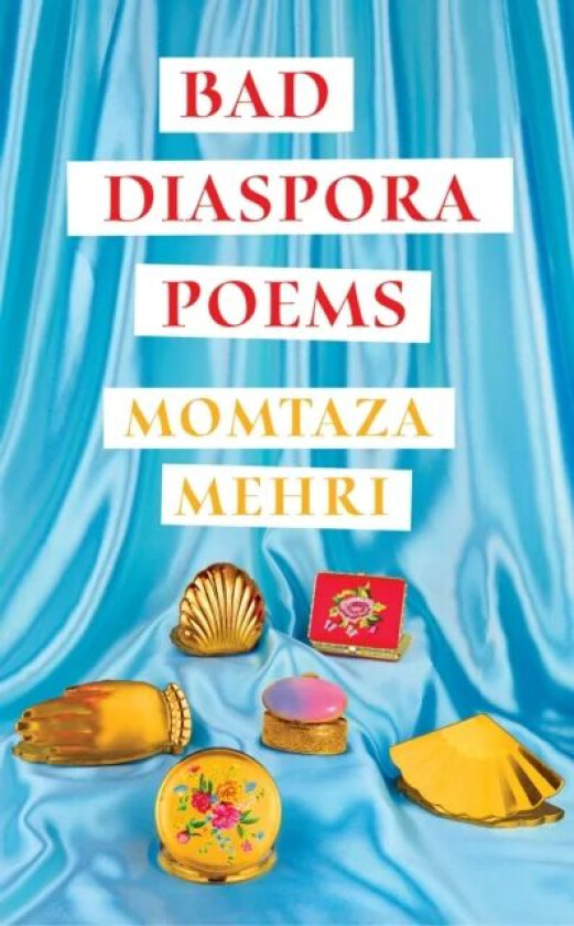 Bad Diaspora Poems av Momtaza Mehri