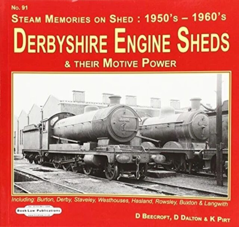 Derbyshire Engine Sheds & Their Motive Power av Don Beecroft