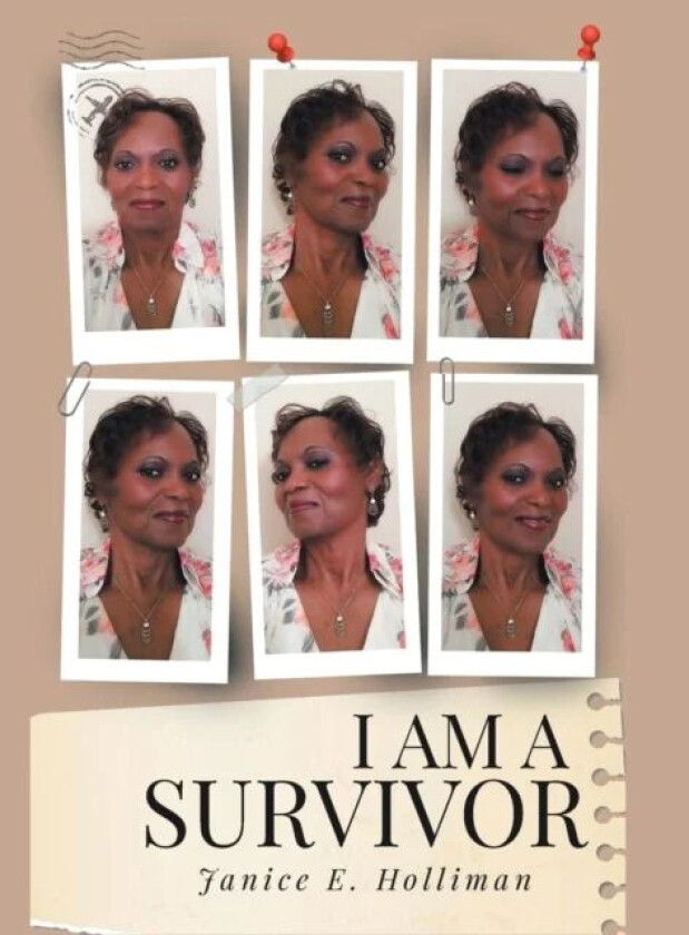 I Am a Survivor av Janice E Holliman