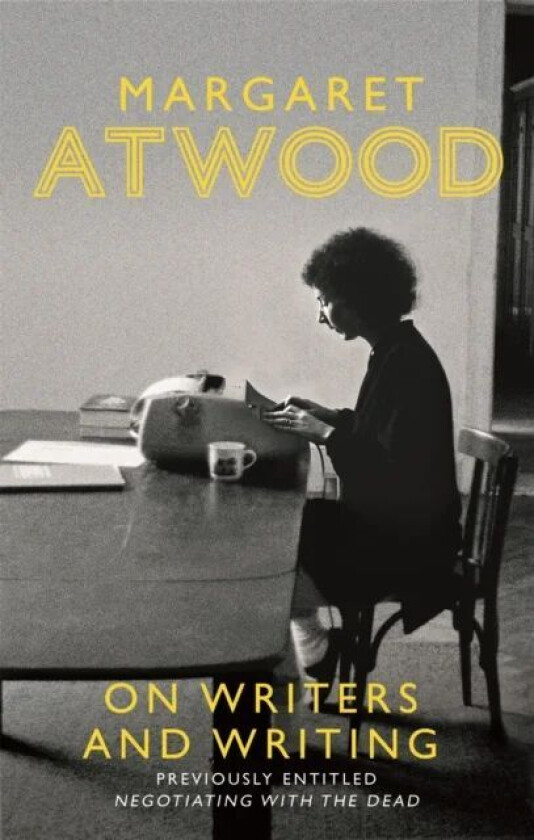 On Writers and Writing av Margaret Atwood