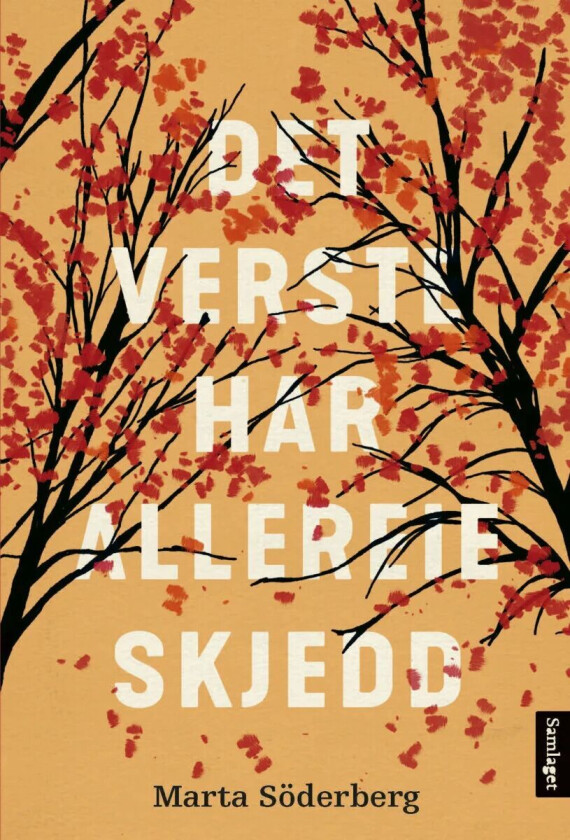 Det verste har allereie skjedd av Marta Söderberg