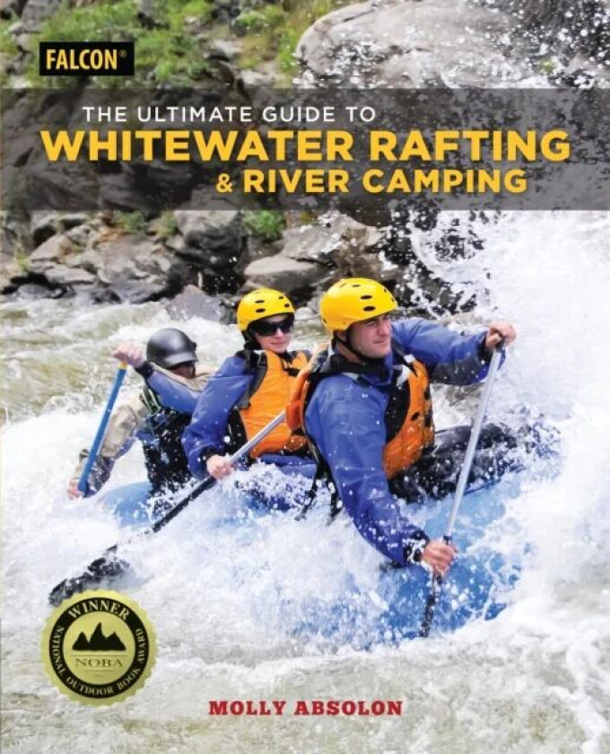 The Ultimate Guide to Whitewater Rafting and River Camping av Molly Absolon
