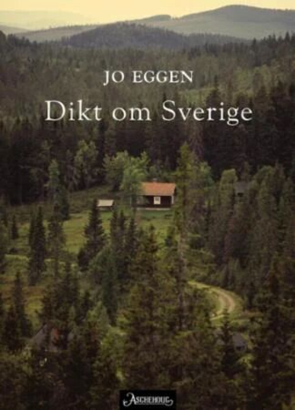 Dikt om Sverige av Jo Eggen