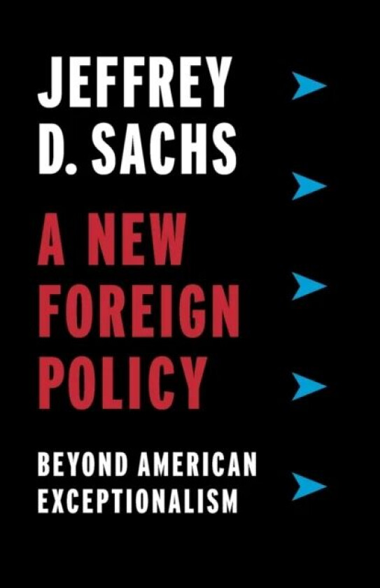 A New Foreign Policy av Jeffrey D. Sachs