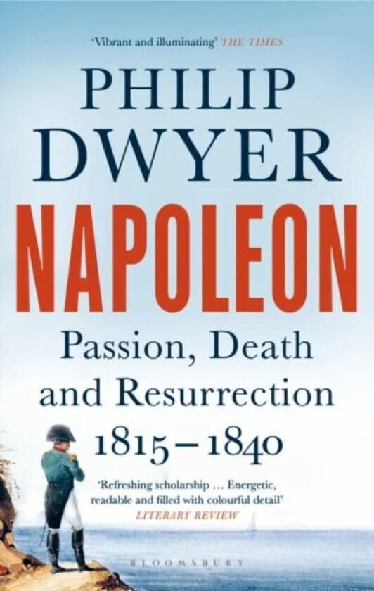 Napoleon av Philip Dwyer