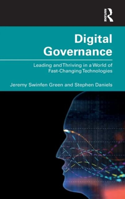 Digital Governance av Jeremy Swinfen Green, Stephen Daniels
