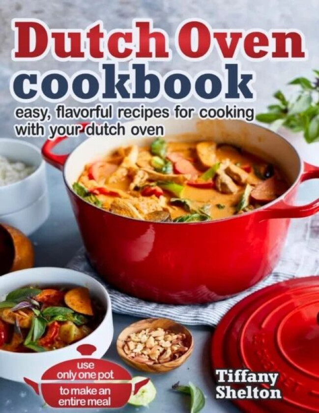Dutch Oven Cookbook av Tiffany Shelton