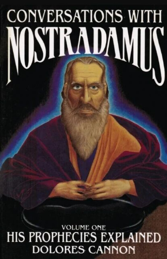Conversations with Nostradamus av Dolores Cannon