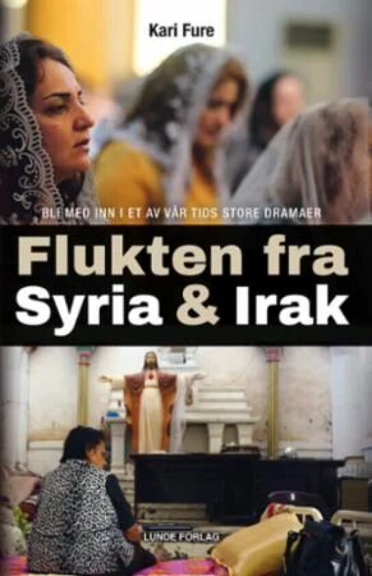 Flukten fra Syria og Irak av Kari Fure