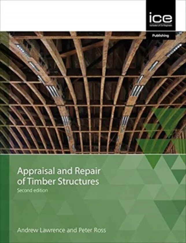 Appraisal and Repair of Timber Structures and Cladding, Second edition av Peter Ross