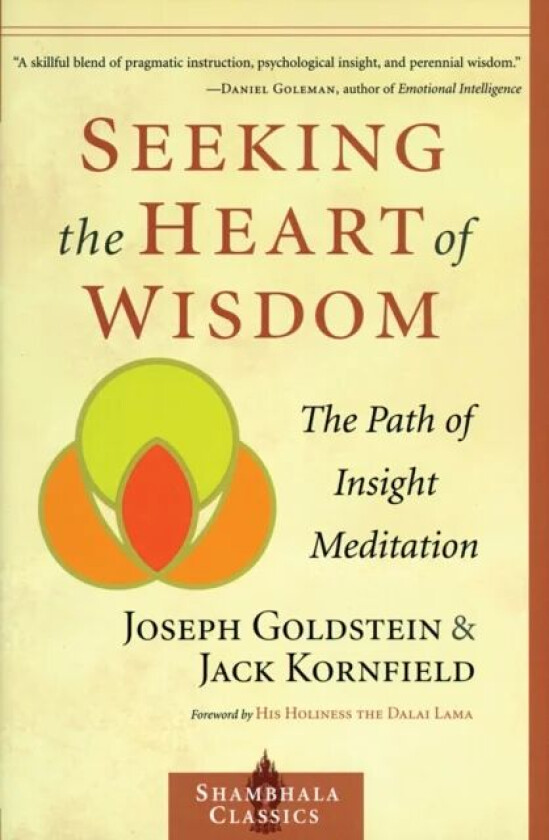 Seeking the Heart of Wisdom av Joseph Goldstein, Jack Kornfield