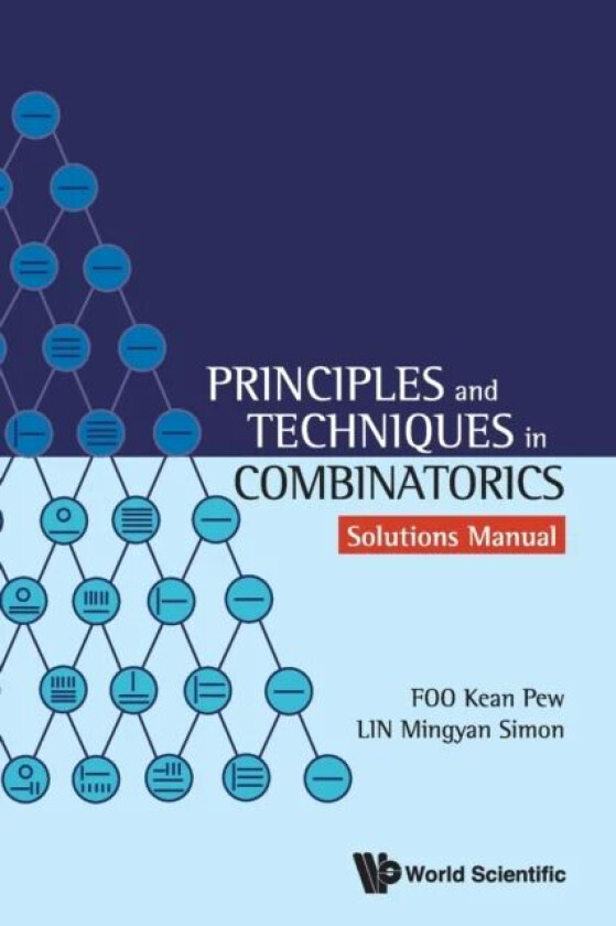 Principles And Techniques In Combinatorics - Solutions Manual av Kean Pew (.) Foo, Simon Mingyan (Univ Of Illinois At Urbana-champaign Usa) Lin