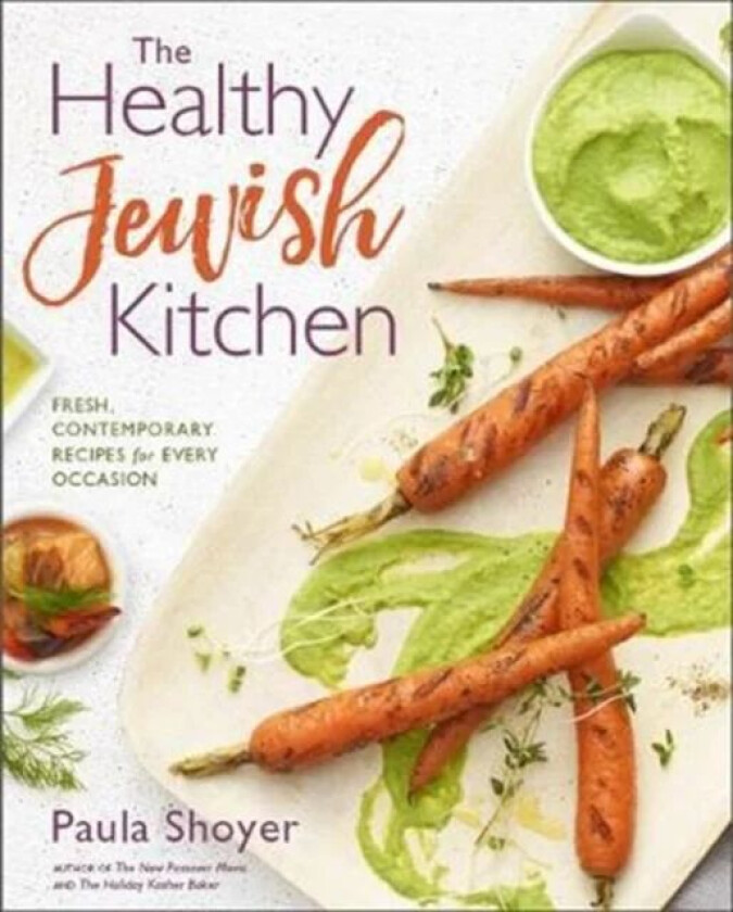 Healthy Jewish Kitchen av Paula Shoyer