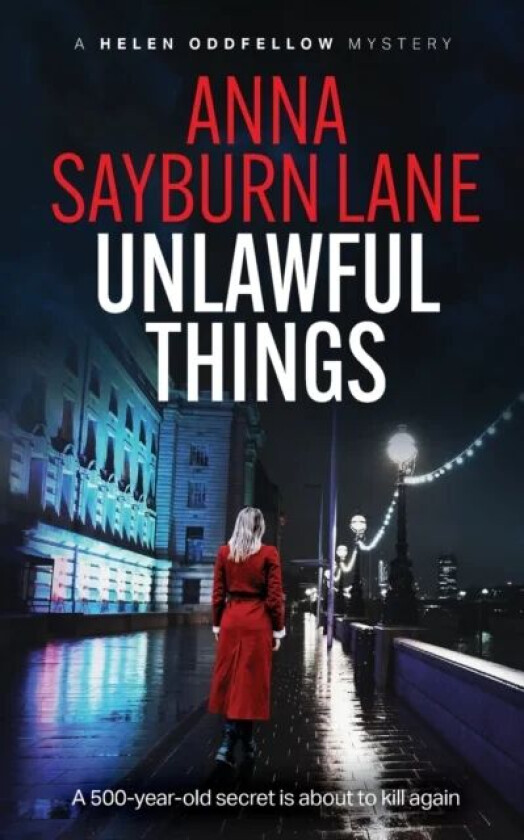 Unlawful Things av Anna Sayburn Lane
