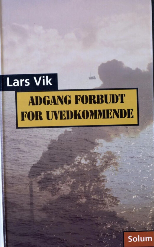 Adgang forbudt for uvedkommende av Lars Vik
