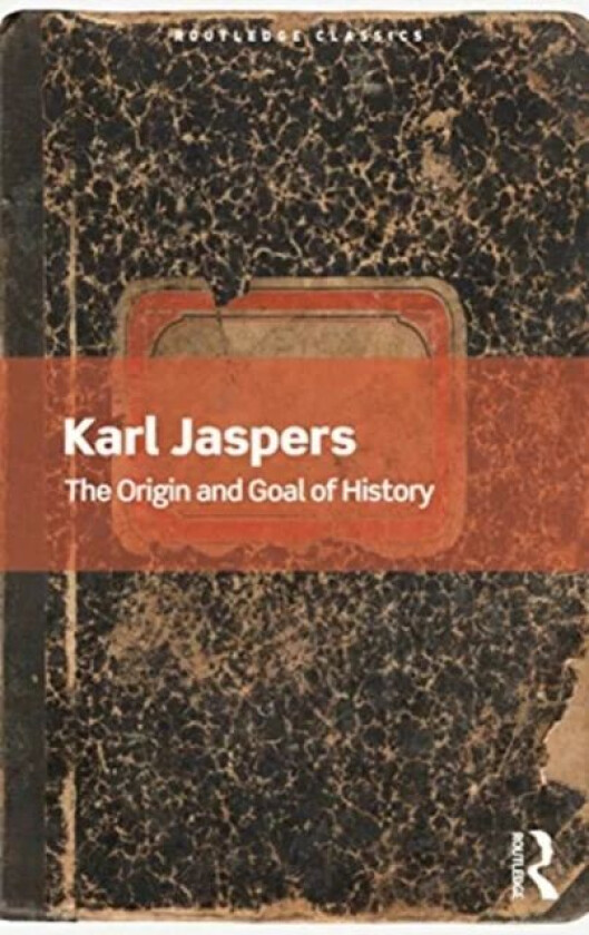 The Origin and Goal of History av Karl Jaspers